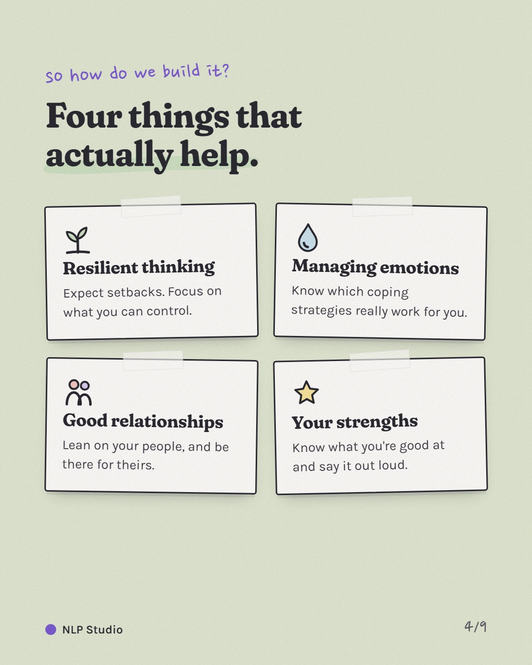 Four things that help: resilient thinking, managing emotions, good relationships, your strengths.